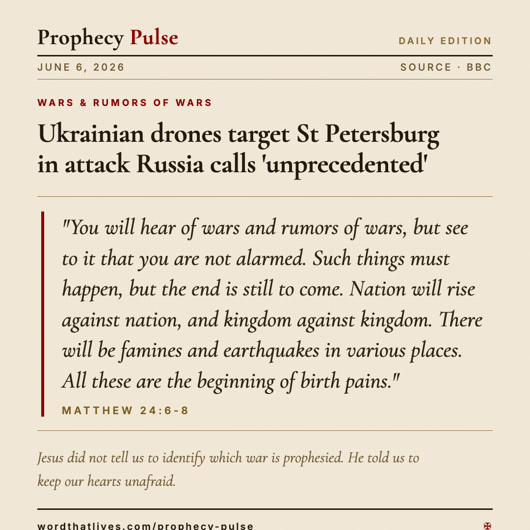 Wars & Rumors of Wars — June 6, 2026